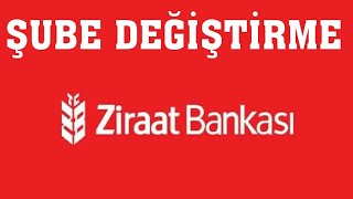 Ziraat Bankası Şube Değiştirme [upl. by Catton]