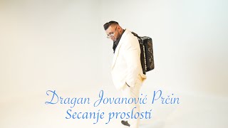 Dragan JovanovicĚ PrcĚŚin  Secanje proslosti Official Video 2025 [upl. by Regan]