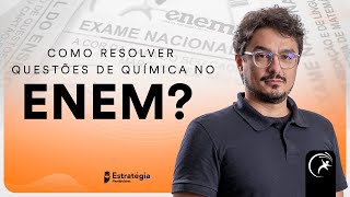 Como resolver questões de Química no ENEM [upl. by Arihaj]