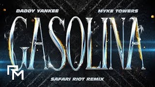 Daddy Yankee x Myke Towers  GASOLINA Safari Riot Remix [upl. by Nawat930]