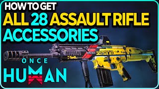 ALL Assault Rifle Accessories Locations Once Human [upl. by Lawton]