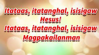 ITATAAS ITATANGHAL ISISIGAW Lyrics Video Composed by Marlon amp Joanne Oliveros [upl. by Sesilu975]