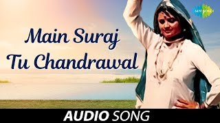 Main Suraj Tu Chandrawal  Haryanvi Song  Audio  Chandrawal  Dilraj Kaur  Bhal Singh [upl. by Ahsilrae]