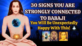 30 Signs You Are STRONGLY CONNECTED To Babaji On A Spiritual Journey [upl. by Imotih]