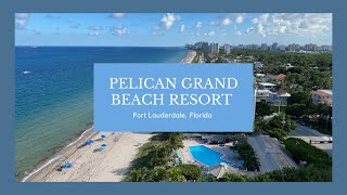 Pelican Grand Beach Resort Luxury Oceanfront Hotel in Fort Lauderdale [upl. by Lilyan]