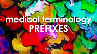 Medical Terminology Prefixes Vol4 [upl. by Durston]