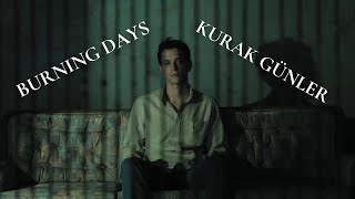 Burning Days  Kurak Günler edit [upl. by Oeniri]