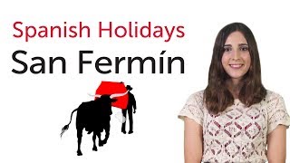 Learn Spanish Holidays  San Fermín [upl. by Fugate]