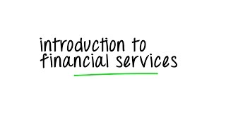 Introduction to Financial Services [upl. by Mclaughlin]