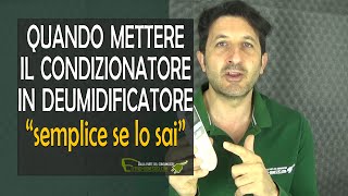 Come e se impostare il condizionatore a deumidificatore [upl. by Nirrej120]