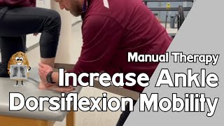 Increase Ankle Dorsiflexion Mobility Joint Mobilizations [upl. by Storfer]