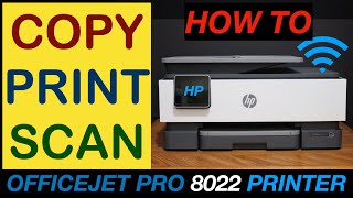 How To Scan Print Copy With HP OfficeJet Pro 8022 Wireless Printer [upl. by Nurat930]