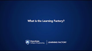 What is the Learning Factory [upl. by Jaquelyn]