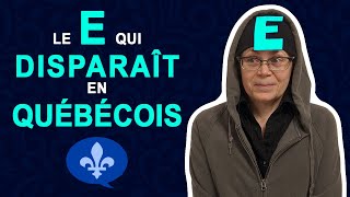 THE DROPPED E IN QUEBEC FRENCH  Québécois 101 [upl. by Zacarias]