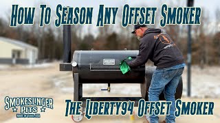 How to Season a Liberty 94 Offset Smoker  Easy BBQ Tips [upl. by Dej]