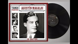 Agustín Magaldi  Sus Mejores 29 Tangos ►HQ 320◄ [upl. by Enitsuj]