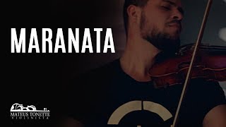 Maranata  Ministério Avivah  Instrumental Violino Mateus Tonette feat Wag Ishii [upl. by Albers1]