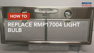 How to Replace RMP17004 Light Bulb [upl. by Keldah]