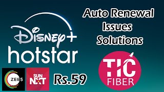 TIC Fiber  Disney Hotstar Auto Renewal Issues  Solution  SUN NXT  ZEE5 Activation Rs59 [upl. by Thevenot]