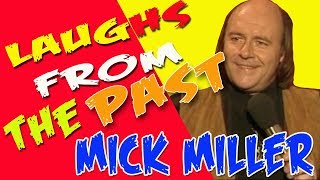 LAUGHS FROM THE PAST MICK MILLER LIVE [upl. by Llibyc]