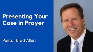 Presenting Your Case in Prayer  Pastor Brad Allen  Victory International Church [upl. by Coltun]