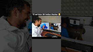 12 sal later Mr Indian Hacker life 🥲😍 shorts shortsvideo [upl. by Isabella]