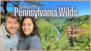 Spring in the Pennsylvania Wilds  PA Grand Canyon and Victorian Charm in Historic Wellsboro PA [upl. by Enirtak]