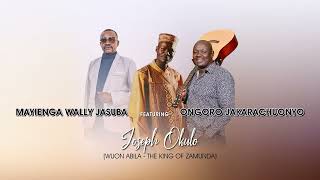 Mayienga Wally Jasuba ft Ongoro Jakarachuonyo Joseph Okulo [upl. by Bala]