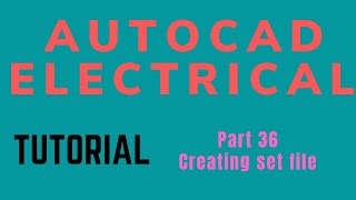 Autocad electrical Tutorial Part 36 Creating set file [upl. by Htnicayh]