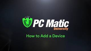 How to Add a Device to Your PC Matic Account [upl. by Cherie52]