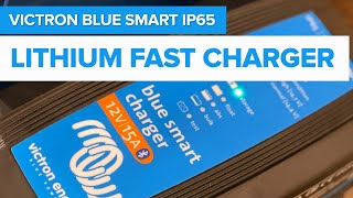 Best fast charger for 12v lithium batteries  Victron Blue Smart IP65 15A charger review [upl. by Namra642]