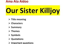 Our sister killjoy by ama ata aidoosummary charactersthemesviralvideo youtube [upl. by Lorenza]