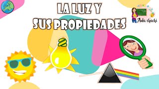 La Luz y sus propiedades  Aula chachi  Vídeos educativos para niños [upl. by Aimahc]