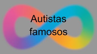 Autistas famosos Ep24 TEA [upl. by Zachar]