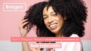 Briogeo Dont Despair Repair strengthening treatment hair oil  howto for coily hair [upl. by Alistair]