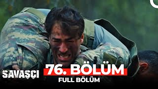 Savaşçı 76 Bölüm [upl. by Haskell]