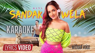 SANA  Sandak Wela සඳක් වෙලා  karaoke  lyrics  without voice [upl. by Iolenta134]