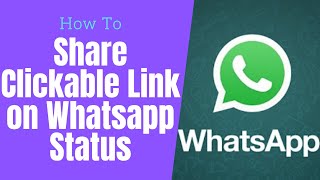 How to Share Links on WhatsApp Status  Add Links in WhatsApp [upl. by Pinkerton]