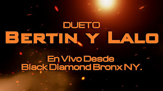 Bertin Y Lalo  En Vivo  Bronx Ny [upl. by Ceil]