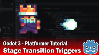 Godot 3  Platformer Tutorial  Part 17  Stage Transition Triggers [upl. by Terza]