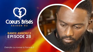 COEURS BRISÉS  Saison 2  Episode 28  Bande Annonce [upl. by Fritts]