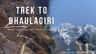 Dhaulagiri Trek  Most Challenging Trek In Nepal [upl. by Eceeryt567]