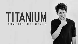 Charlie Puth  Titanium Lyrics [upl. by Dunton778]