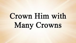 Crown Him with Many Crowns Enfield Hymn with Lyrics Contemporary [upl. by Nonnahsed864]