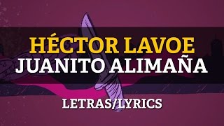 Willie Colon amp Hector Lavoe  Juanito Alimaña LetrasLyrics [upl. by Rozek]