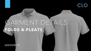 Beginners Guide to CLO Part 3 Garment Details Folds amp Pleats Lesson 1 [upl. by Acnalb]