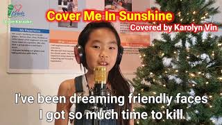 Cover me in sunshine Pnk willow Sage Hart Covered by Karolyn Vin with lyrics [upl. by Anwahsed160]