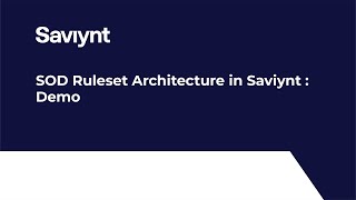 Lesson 5  SOD Ruleset Architecture in Saviynt  Demo [upl. by Volpe]