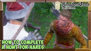 Kingdom Come Deliverance how to complete hunt for hares with Sir Hans [upl. by Rimidalg]