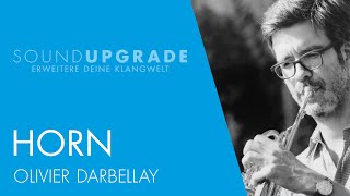 SoundUpgrade  Horn  Olivier Darbellay [upl. by Nottirb243]